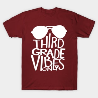 Third Grade vibes only T-Shirt